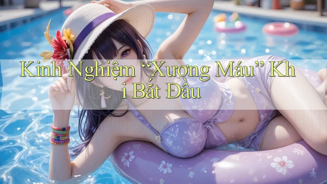 Kinh Nghiệm “Xương Máu” Khi Bắt Đầu Kinh Nghiệm “Xương Máu” Khi Bắt Đầu