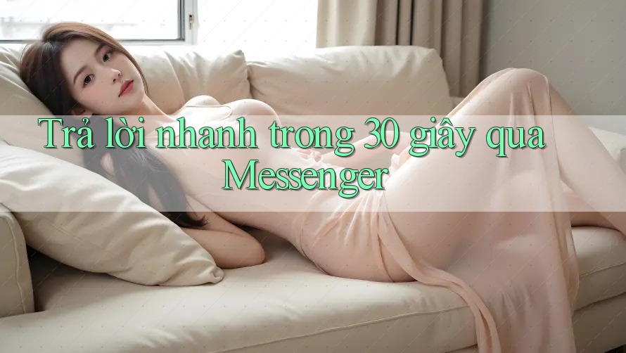 Trả lời nhanh trong 30 giây qua Messenger