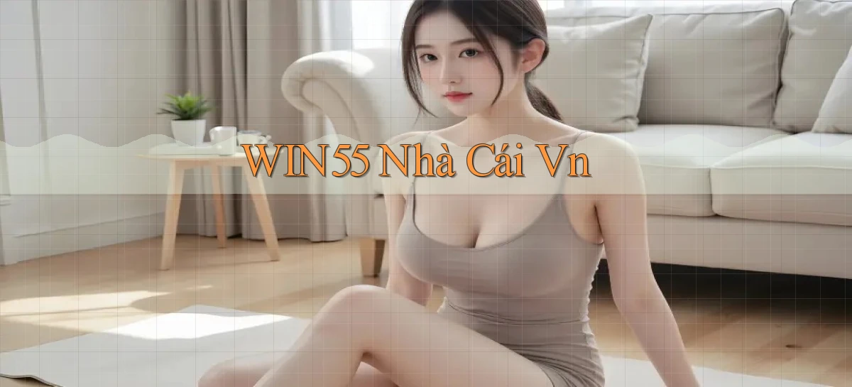 win55  nhà cái vn